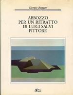 Abbozzo per un Ritratto di Luigi Salvi Pittore. [Ed. Italiana e Inglese]