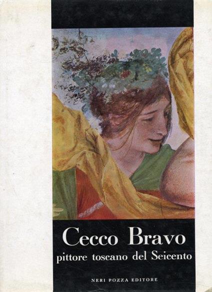 Cecco Bravo pittore toscano del Seicento - copertina