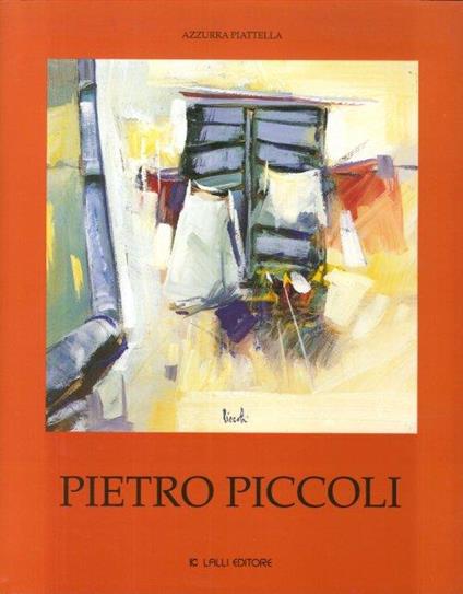 Pietro Piccoli. Da Zero ai paesaggi della memoria - copertina