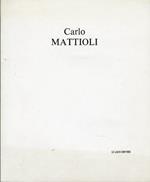 Carlo Mattioli. Opere Recenti
