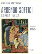 Ardengo Soffici. L'opera incisa. Con appendice e iconografia
