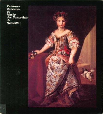 Peintures italiennes du Musee des Beaux-Arts de Marseille - copertina
