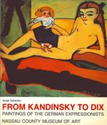 From Kandinsky To Dix. Paintings of the German Expressionists