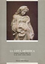 La città artistica. Restauro e qualità della vita in un centro storico italiano