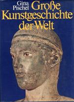 Grosse Kunstgeschichte der Welt. Malerei. Plastik. Architektur. Kunsthandwerk