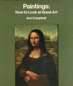 Paintings. How to Look at Great Art