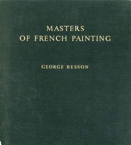 Masters of French Painting. 1850-1950 - George Besson - copertina