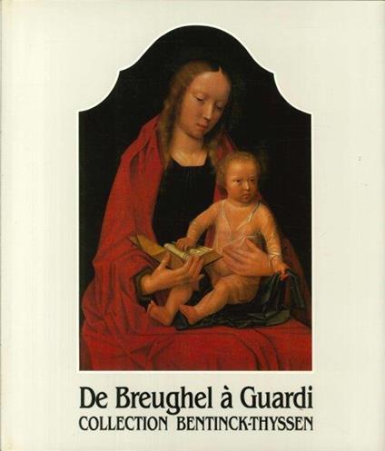 De Breughel à Guardi. Collection Bentinck-Thyssen - copertina