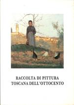 Raccolta di Pittura Toscana Dell'Ottocento