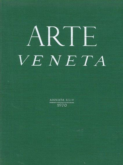 Arte Veneta. Rivista di Storia dell'Arte. 24 - copertina