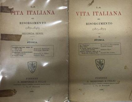 La vita italiana nel Risorgimento. Storia I (1815-1831) - Storia II (1831 - 1846) - copertina