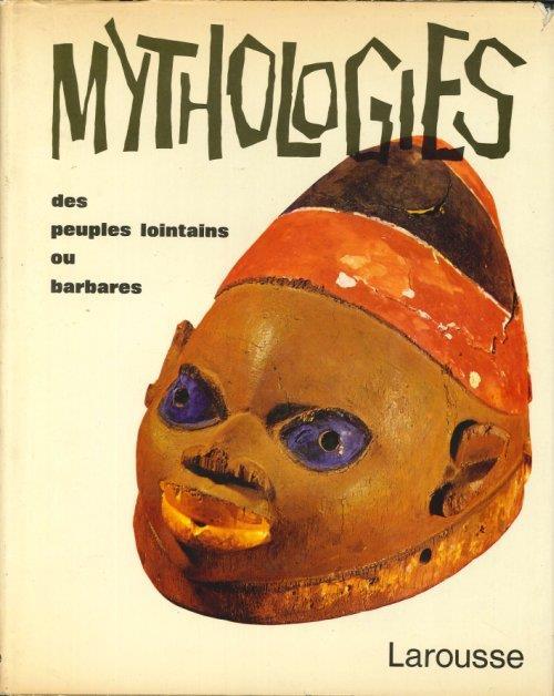 Mythologies des Peuples Lointains Ou Barbares - Pierre Grimal - copertina