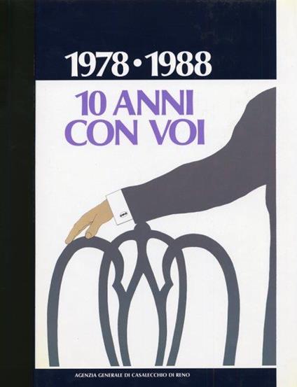 1978-1988. 10 anni con voi. Agenzia generale di Casalecchio di Reno - copertina