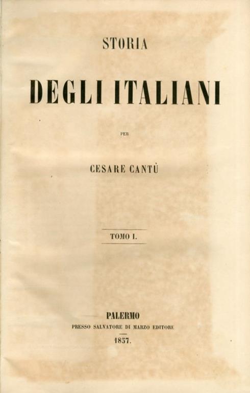 Storia degli Italiani per Cesare Cantù. 4 volumi - Cesare Cantù - copertina
