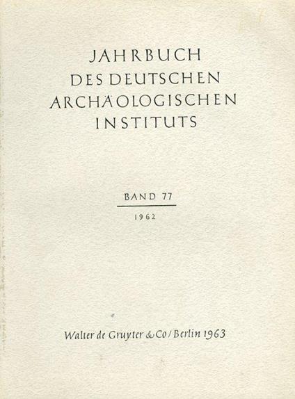 Jahrbuch des Deutschen Archaologischen Instituts. Und Archaologischer Anzeiger. Band 77 - copertina