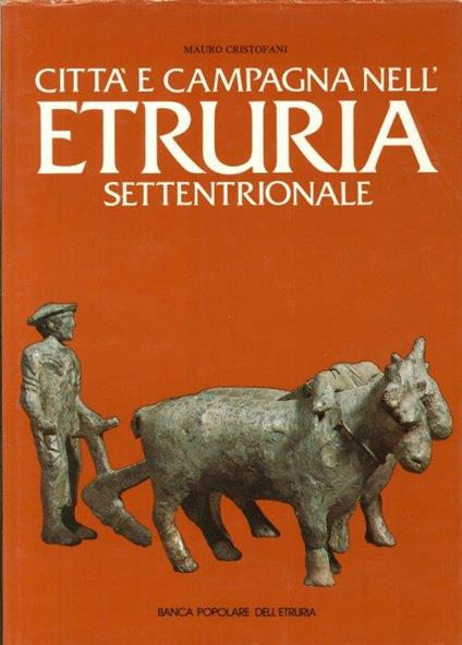 Città e Campagna nell'Etruria Settentrionale - Mauro Cristofani - copertina