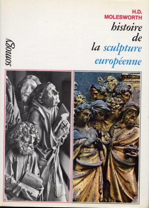 Histoire de la sculpture europèenne de l'èpoque romane à Rodin - copertina
