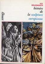 Histoire de la sculpture europèenne de l'èpoque romane à Rodin