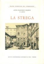 La Strega. Teatro Fiorentino del 500