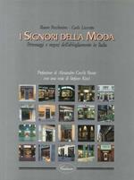 I signori della moda. Personaggi e negozi dell'abbigliamento in Italia