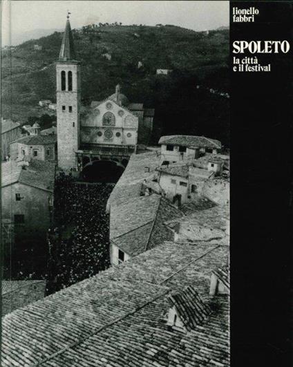 Spoleto. La città e il Festival - copertina