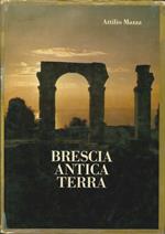 Brescia Antica Terra. Volume Secondo 