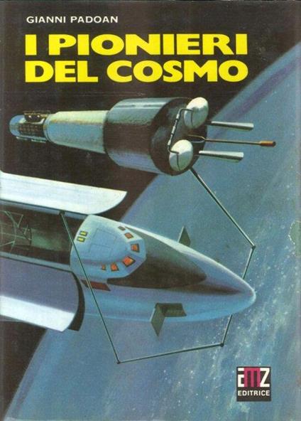 I pionieri del cosmo - Gianni Padoan - copertina