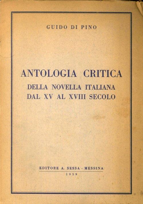 Antologia critica della novella italiana dal XV al XVIII secolo - Guido Di Pino - copertina
