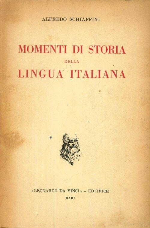 Momenti di Storia della Lingua Italiana - Alfredo Schiaffini - copertina