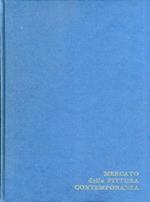 Mercato della Pittura Contemporanea. Valutazioni. Quotazioni. Note Critiche. Bibliografie