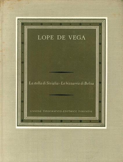 Lope De Verga. La Stella di Siviglia - Le Bizzarrie di Belisa - copertina
