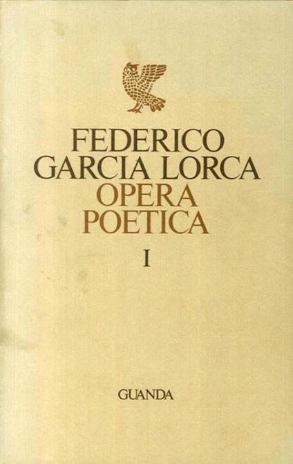Federico Garcia Lorca. Opera Poetica - Federico García Lorca - copertina