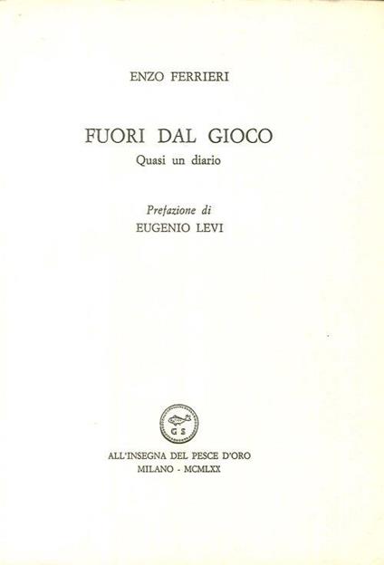 Fuori dal Gioco. Quasi un Diario - Enzo Ferrieri - copertina