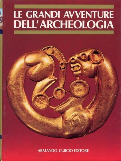 Le Grandi Avventure dell'Archeologia. I Misteri delle Civiltà Scomparse. [Opera di 6 Volumi] - Filippo Coarelli - copertina