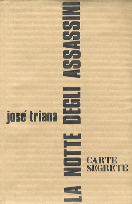 La notte degli assassini/La noche de los asesinos e La vita prestata. Post-fazione di Gianno Toti. Traduzione di Elena Clementelli - copertina