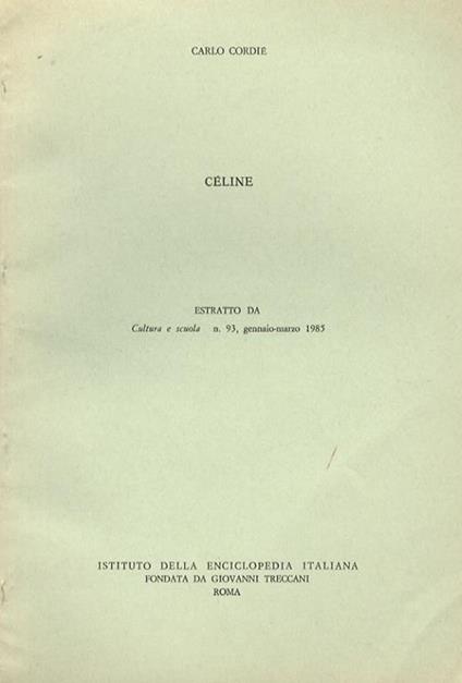 Céline. L.-F. Destouches - Carlo Cordié - copertina