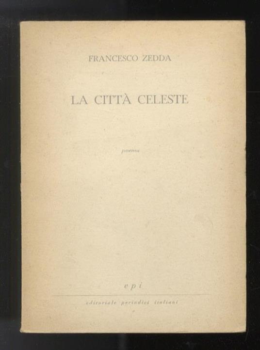 La città celeste. Poema - Francesco Zedda - copertina
