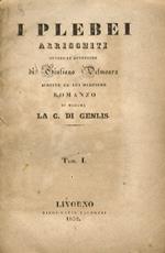 I plebei arricchiti. Ovvero le avventure di Giuliano Delmours, scritte da lui medesimo. Romanzo