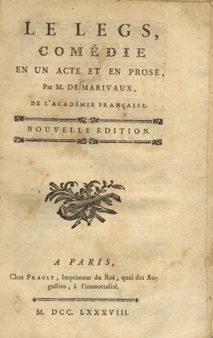 Le Legs, comédie en un acte et en prose. Nouvelle édition - Pierre de Marivaux - copertina