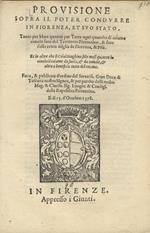 Provisione Sopra Il Poter Condurre In Fiorenza, Et Suo Stato, Tanto Per Mare Quanto Per Terra Ogni Quantità Di Colame Concio Fuor Del Territorio Fiorentino, & Fuor Delle Cento Miglia Da Fiorenza & Pisa. Fatta, & Publicata Il Di 15 D'Ottobre 1578