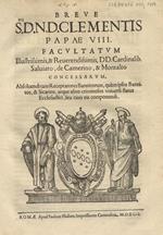 Breve Facultatum Illustrissimis, & Reverendissimis, D.D. Cardinalib. Salviato, de Camerino, & Montalto concessarum, absolvendi tam Receptatores Bennitorum, quàm ipsos Bannitos, & Sicarios, atque alios criminosos, universi status Ecclesiastici, seu cum ei
