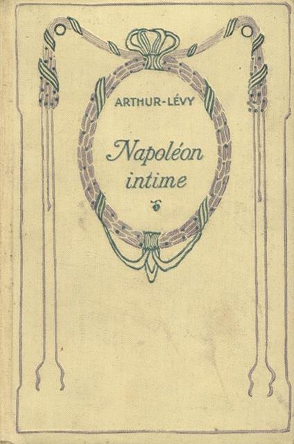 Napoleon intime - Arthur Levy - copertina