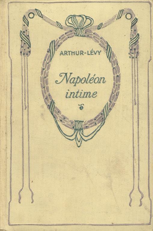 Napoleon intime - Arthur Levy - copertina