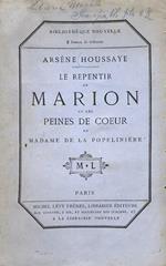 Le Repentir de Marion et les peines de coeur de Madame de La Popelinière