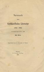 Versuch einer Gotthardbahn-Literatur 1844-1882. Separabdruck aus der Bibliographie der Schweiz