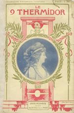 Le 9 Thermidor. Daprès les documents darchives et les Mémoires