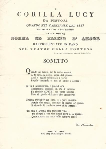 A Corilla Lucy Da Pistoja Quando Nel Carnevale 1837 Sosteneva La Parte Del Soprano Nelle Opere Norma Ed Elisir D'Amore Rappresentate In Fano Nel Teatro Della Fortuna. Sonetto Segue Il Sonetto: Primo Verso Quando Sei Tristo, Né La Notte Ancora, Firmato A S - copertina