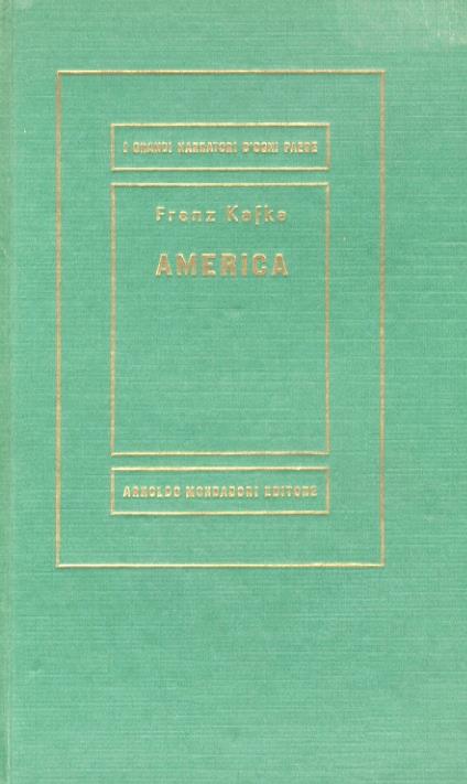 America. Romanzo. Traduzione di Alberto Spaini - Franz Kafka - copertina