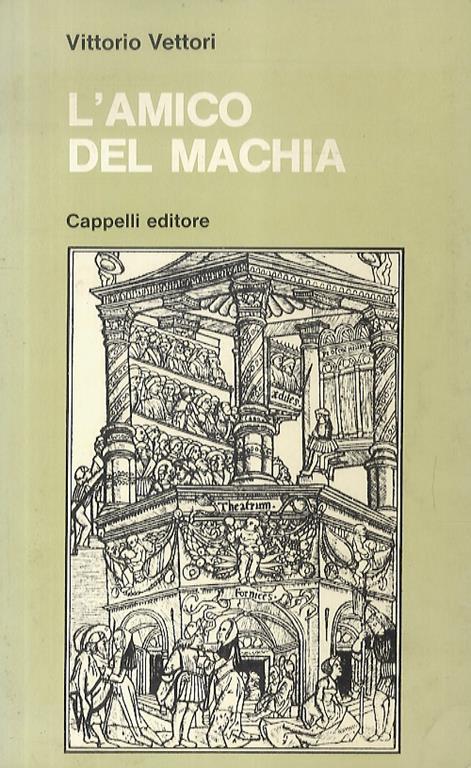 L' amico del Machia - Vittorio Vettori - copertina