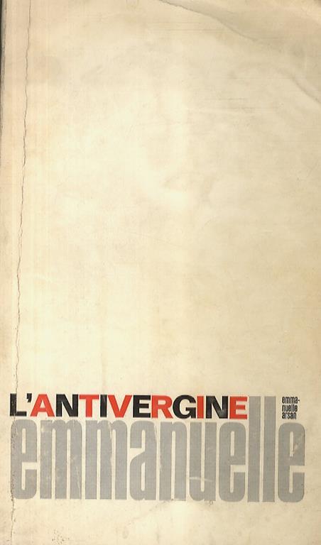 L' Antivergine. Traduzione di L. Stefanucci - Emmanuelle Arsan - copertina